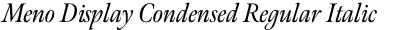 Meno Display Condensed Regular Italic